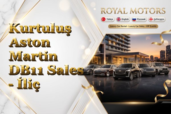 Kurtuluş Aston Martin DB11 Sales - İliç
