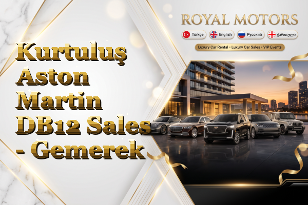 Kurtuluş Aston Martin DB12 Sales - Gemerek