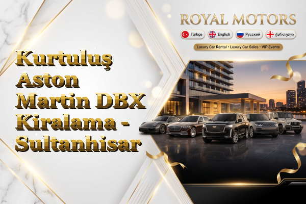 Kurtuluş Aston Martin DBX Kiralama - Sultanhisar