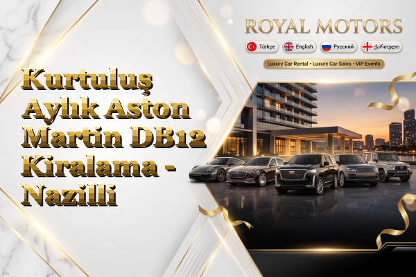 Kurtuluş Aylık Aston Martin DB12 Kiralama - Nazilli