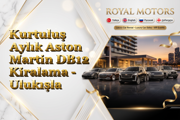 Kurtuluş Aylık Aston Martin DB12 Kiralama - Ulukışla