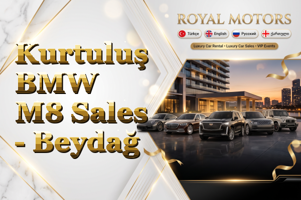 Kurtuluş BMW M8 Sales - Beydağ