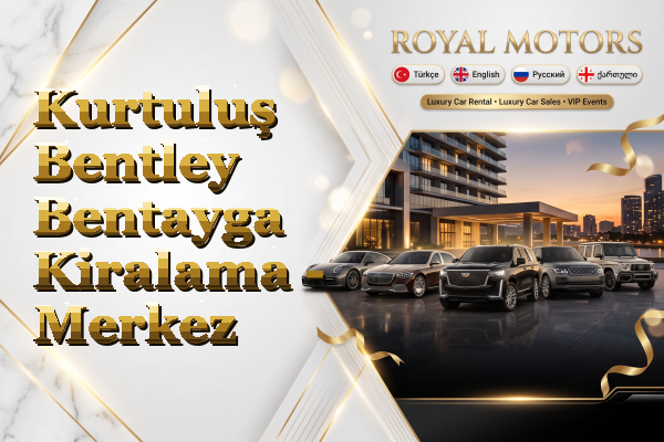 Kurtuluş Bentley Bentayga Kiralama - Merkez