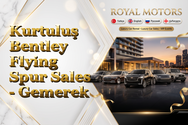 Kurtuluş Bentley Flying Spur Sales - Gemerek