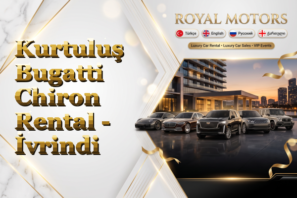 Kurtuluş Bugatti Chiron Rental - İvrindi