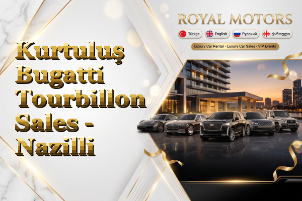 Kurtuluş Bugatti Tourbillon Sales - Nazilli