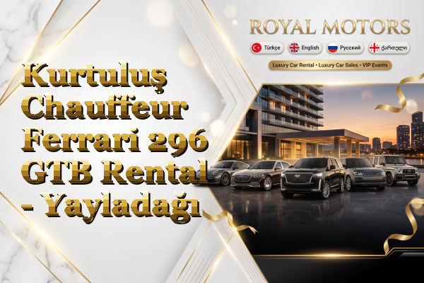 Kurtuluş Chauffeur Ferrari 296 GTB Rental - Yayladağı
