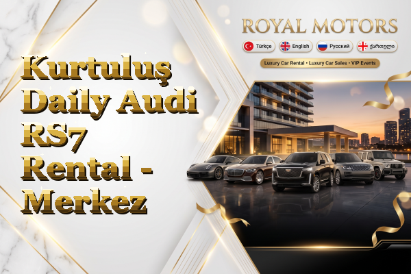 Kurtuluş Daily Audi RS7 Rental - Merkez
