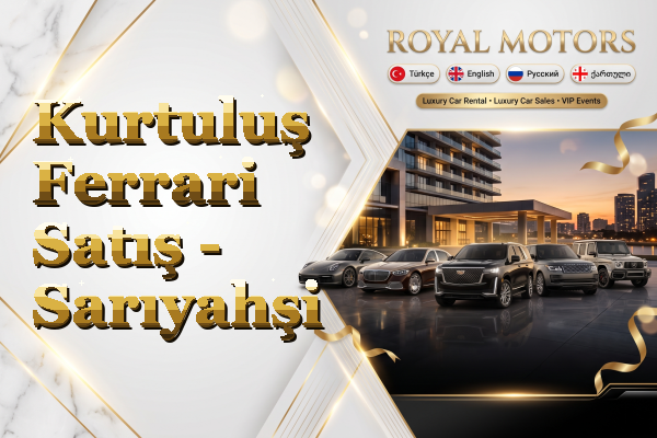Kurtuluş Ferrari Satış - Sarıyahşi