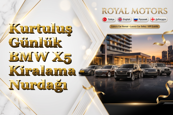 Kurtuluş Günlük BMW X5 Kiralama - Nurdağı