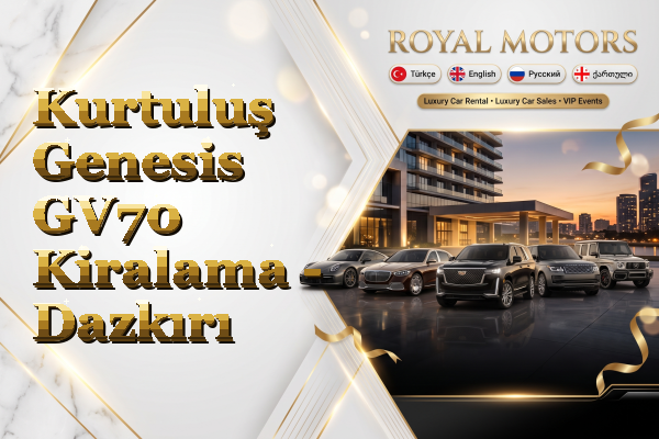 Kurtuluş Genesis GV70 Kiralama - Dazkırı