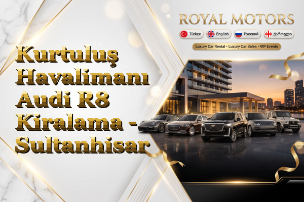 Kurtuluş Havalimanı Audi R8 Kiralama - Sultanhisar