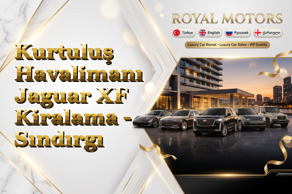 Kurtuluş Havalimanı Jaguar XF Kiralama - Sındırgı