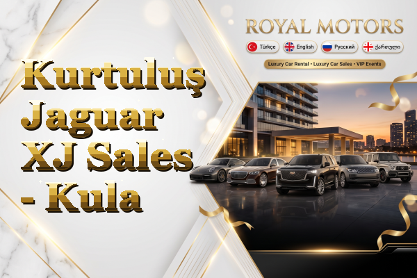 Kurtuluş Jaguar XJ Sales - Kula
