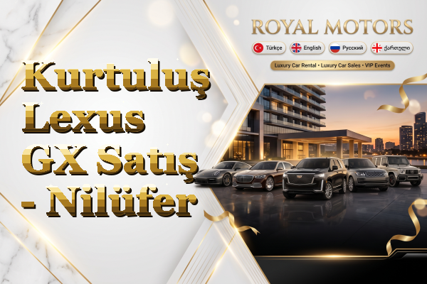Kurtuluş Lexus GX Satış - Nilüfer