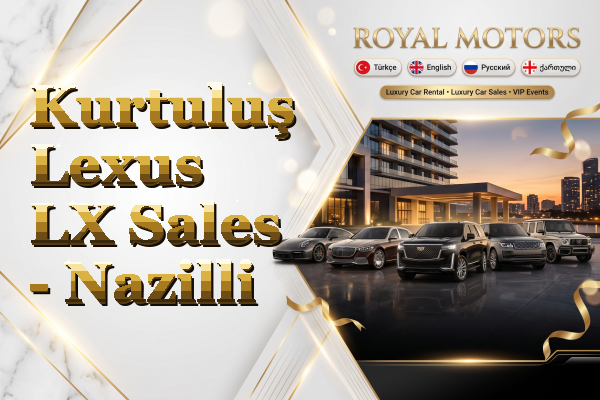 Kurtuluş Lexus LX Sales - Nazilli