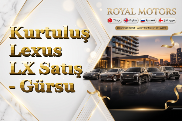 Kurtuluş Lexus LX Satış - Gürsu