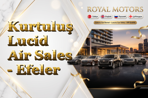 Kurtuluş Lucid Air Sales - Efeler