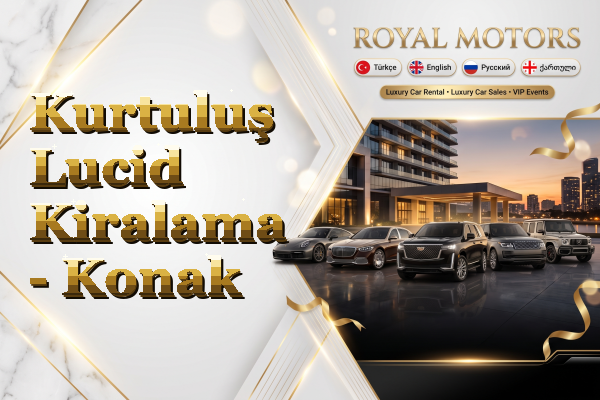 Kurtuluş Lucid Kiralama - Konak