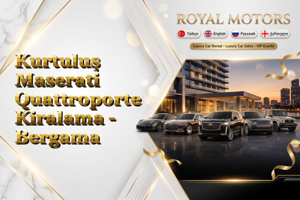 Kurtuluş Maserati Quattroporte Kiralama - Bergama