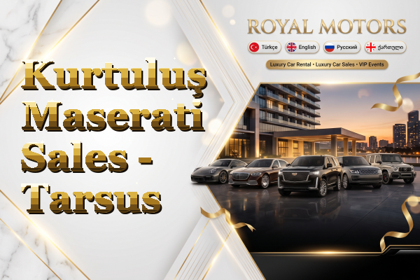 Kurtuluş Maserati Sales - Tarsus