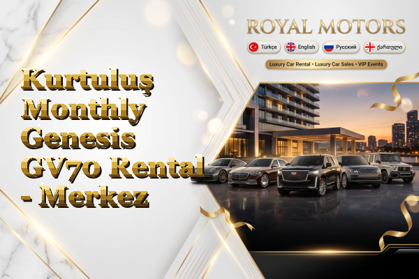 Kurtuluş Monthly Genesis GV70 Rental - Merkez