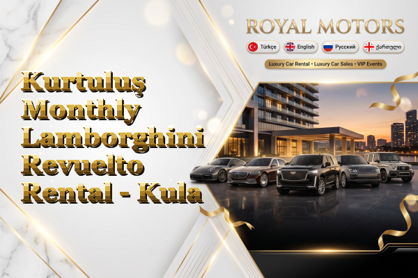 Kurtuluş Monthly Lamborghini Revuelto Rental - Kula