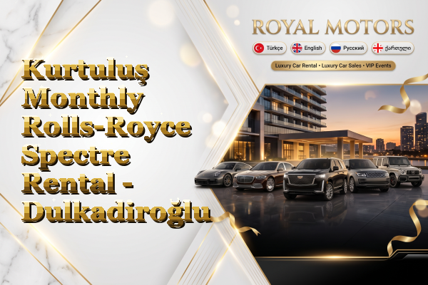 Kurtuluş Monthly Rolls-Royce Spectre Rental - Dulkadiroğlu