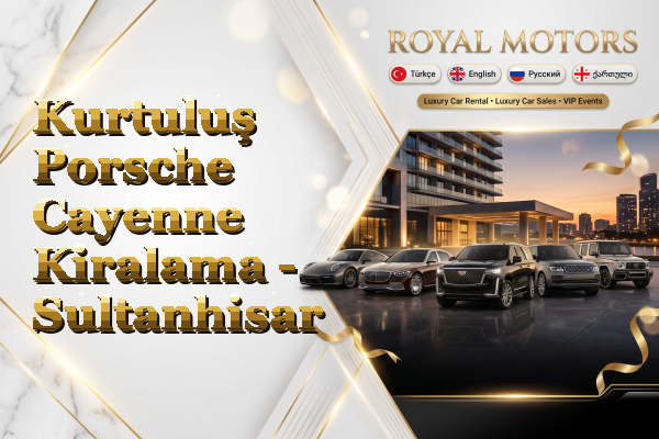Kurtuluş Porsche Cayenne Kiralama - Sultanhisar