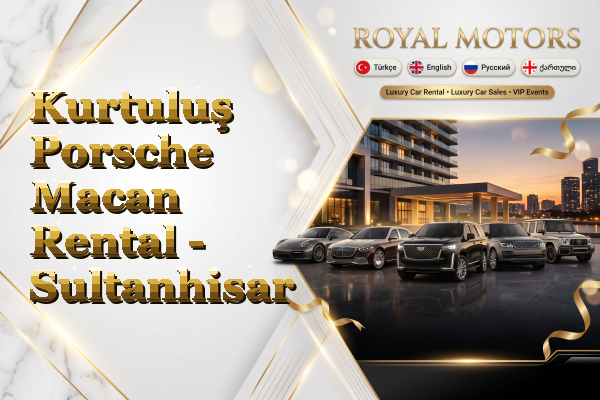 Kurtuluş Porsche Macan Rental - Sultanhisar
