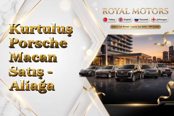 Kurtuluş Porsche Macan Satış - Aliağa