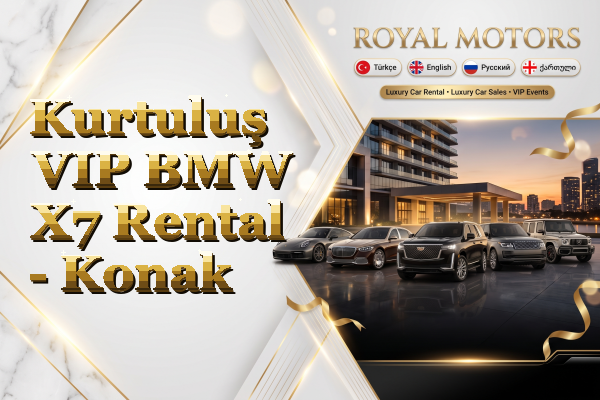 Kurtuluş VIP BMW X7 Rental - Konak