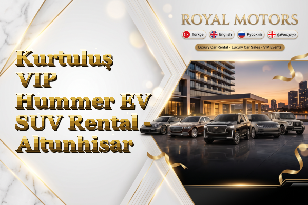 Kurtuluş VIP Hummer EV SUV Rental - Altunhisar
