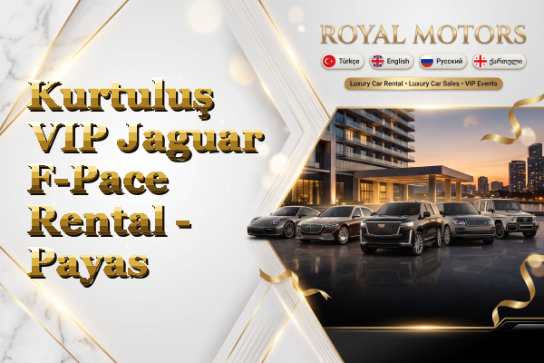 Kurtuluş VIP Jaguar F-Pace Rental - Payas