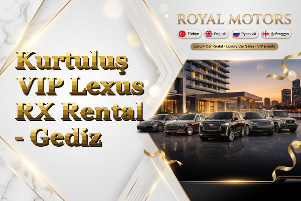 Kurtuluş VIP Lexus RX Rental - Gediz