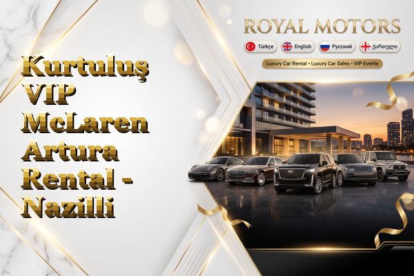 Kurtuluş VIP McLaren Artura Rental - Nazilli