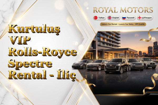 Kurtuluş VIP Rolls-Royce Spectre Rental - İliç