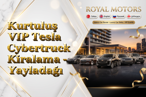 Kurtuluş VIP Tesla Cybertruck Kiralama - Yayladağı