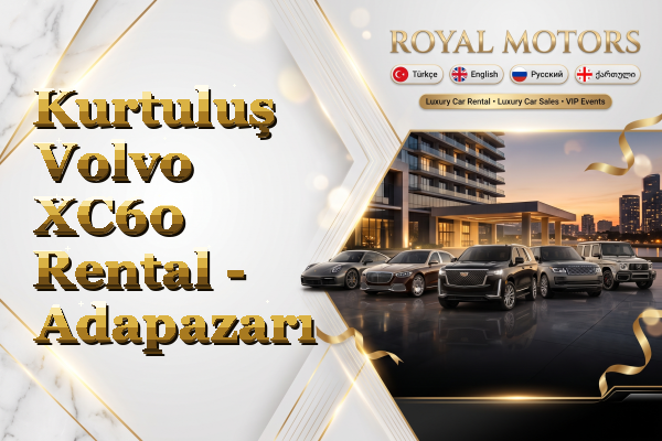 Kurtuluş Volvo XC60 Rental - Adapazarı