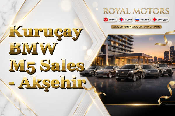 Kuruçay BMW M5 Sales - Akşehir