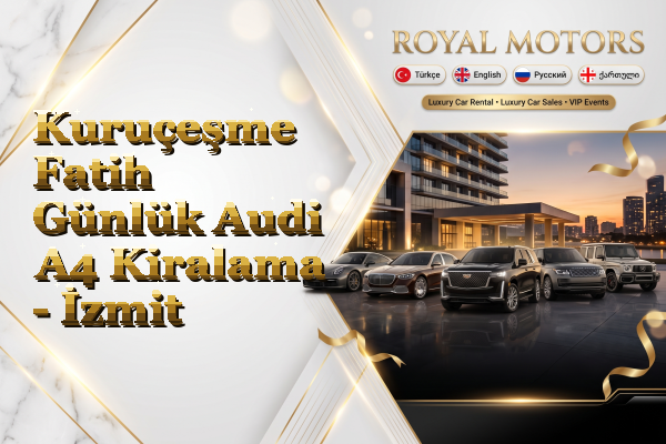 Kuruçeşme Fatih Günlük Audi A4 Kiralama - İzmit