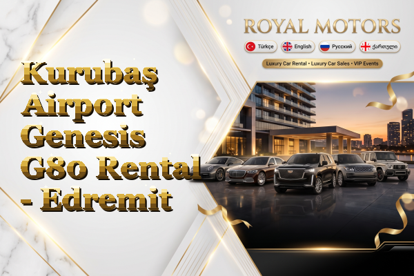 Kurubaş Airport Genesis G80 Rental - Edremit