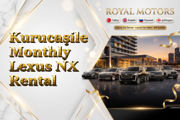Kurucaşile Monthly Lexus NX Rental