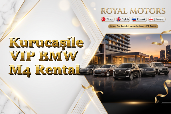 Kurucaşile VIP BMW M4 Rental