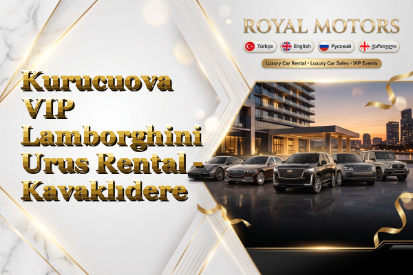 Kurucuova VIP Lamborghini Urus Rental - Kavaklıdere