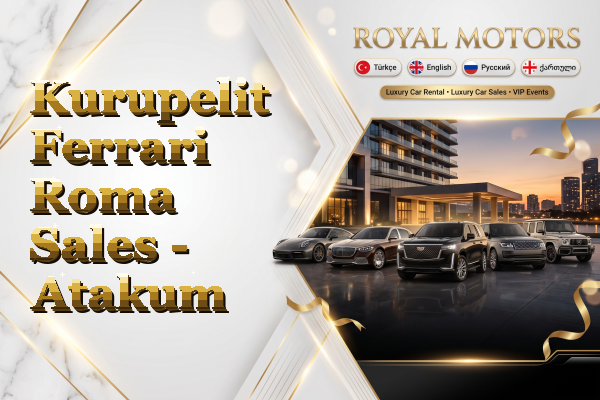 Kurupelit Ferrari Roma Sales - Atakum