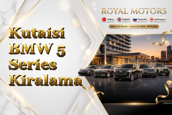 Kutaisi BMW 5 Series Kiralama