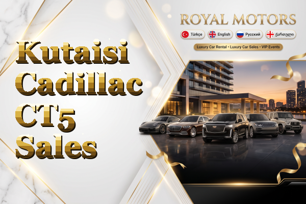 Kutaisi Cadillac CT5 Sales