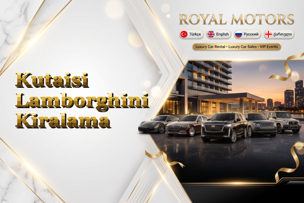 Kutaisi Lamborghini Kiralama