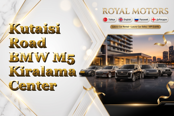 Kutaisi Road BMW M5 Kiralama - Center
